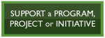 Support a program, project or initiative